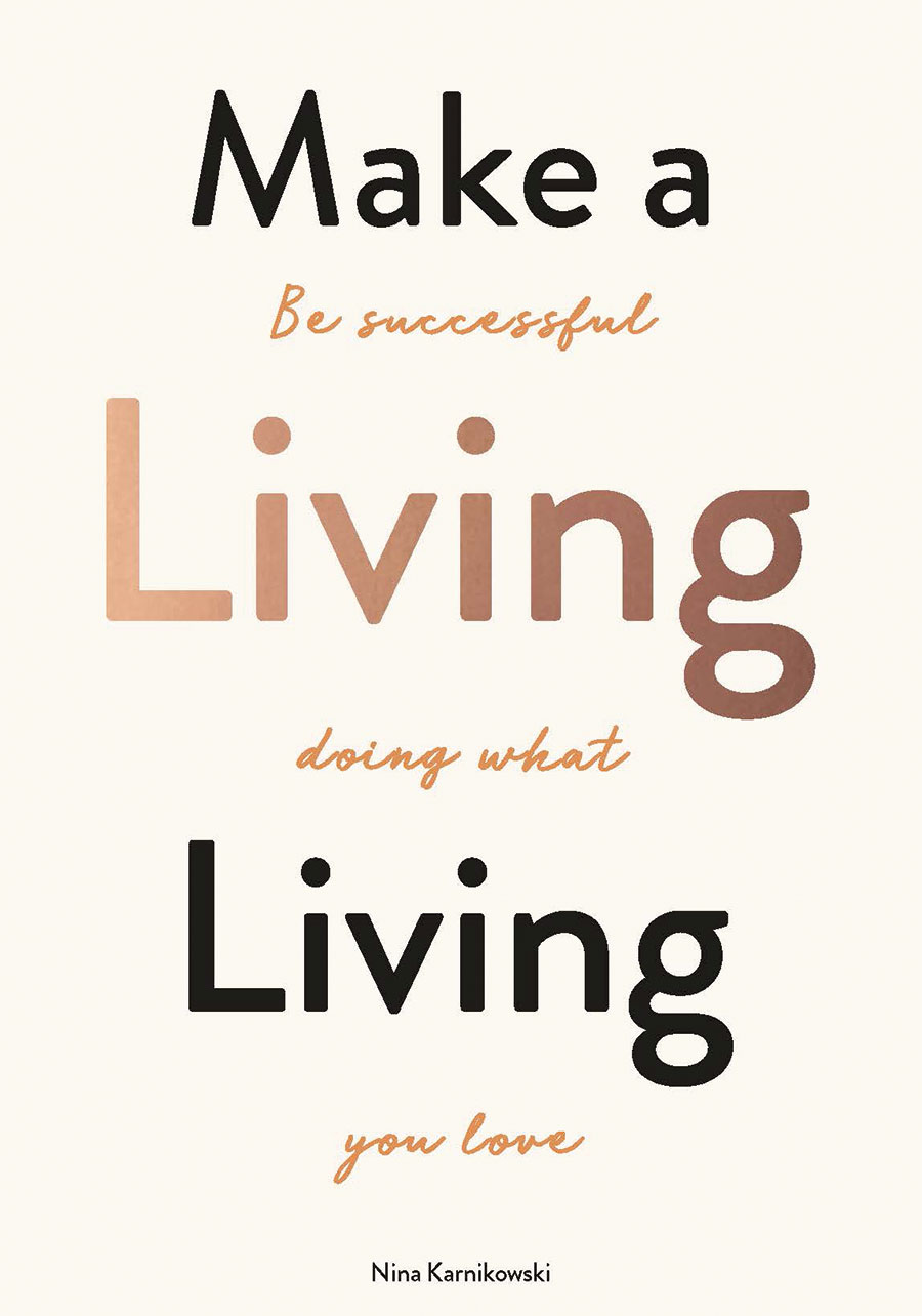 Make a living by Nina Karnikowski
